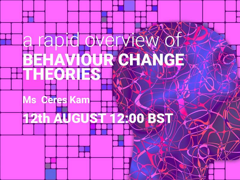 Webinar -A rapid overview of Behaviour Change Theories